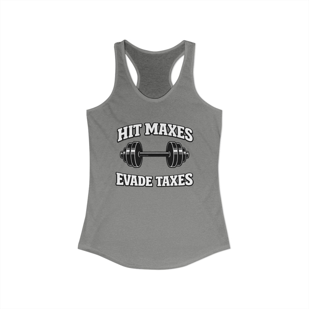 Hit Maxes Evade Taxes Racerback Tank