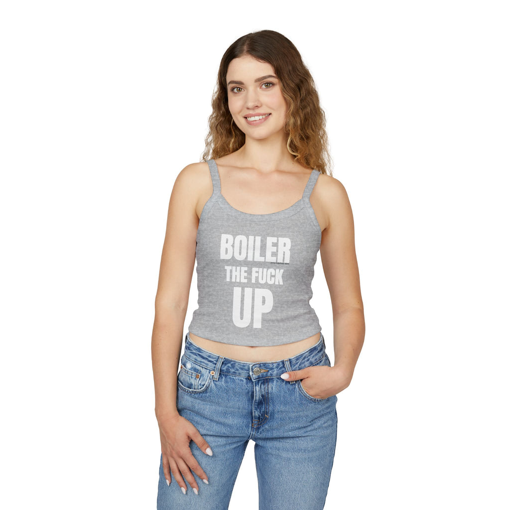 Boiler The F Up Women's Tank Top | Spaghetti Strap Tank Top