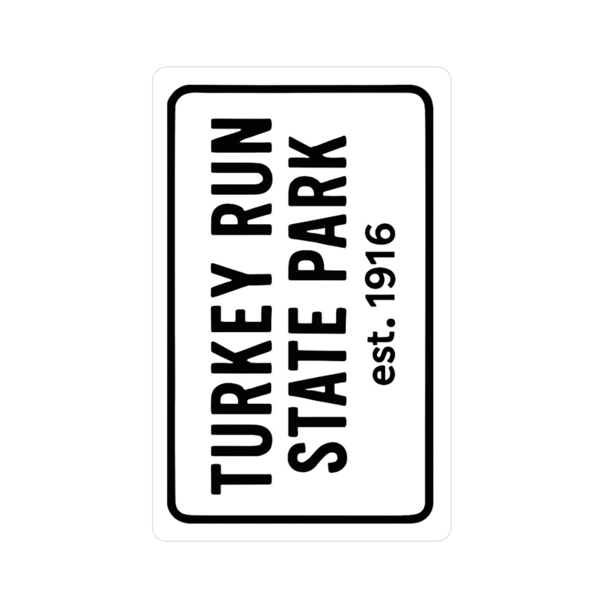 Turkey Run Indiana State Park Sticker | Black Letters on White Background