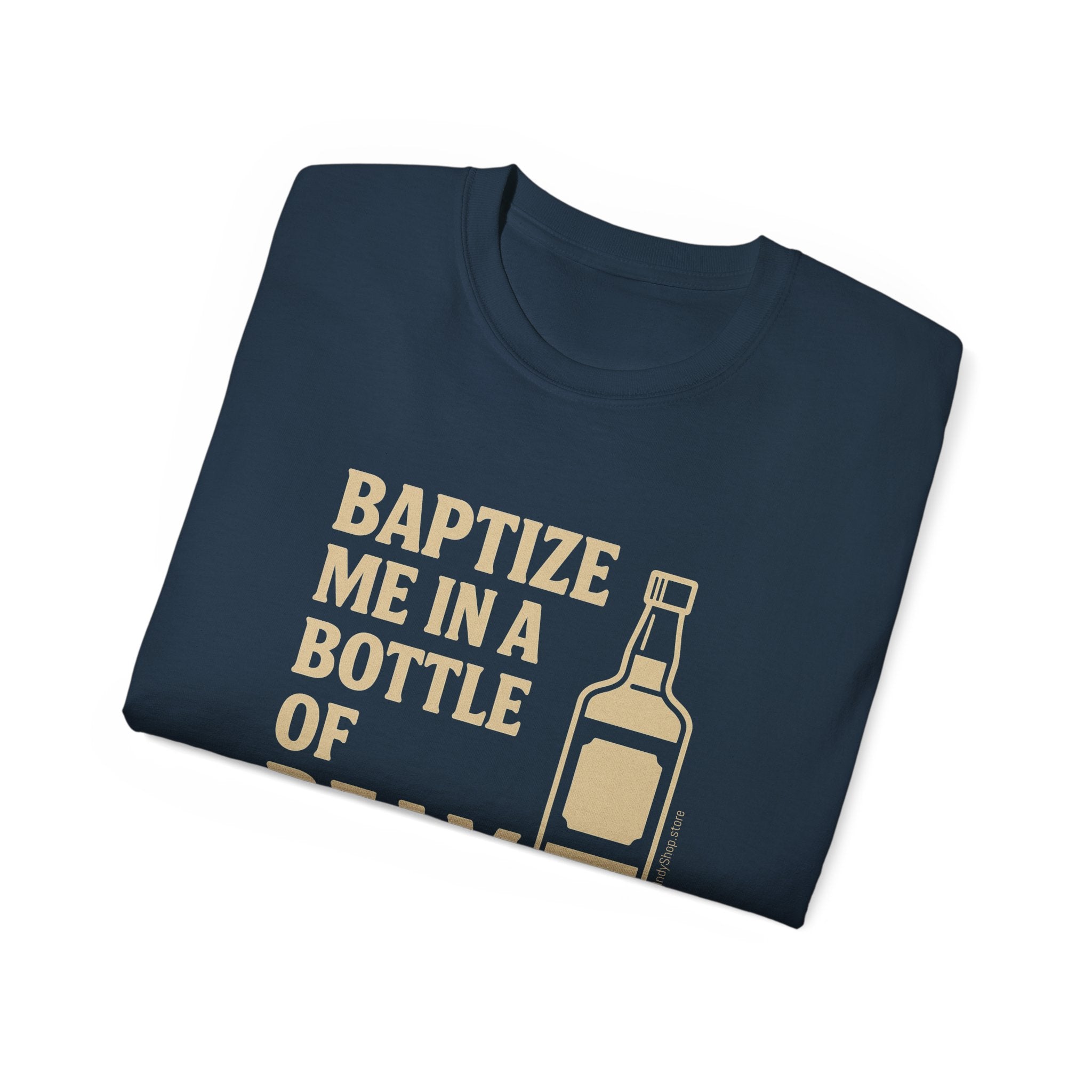 Baptize Me Bottle of Beam | Unisex T-Shirt