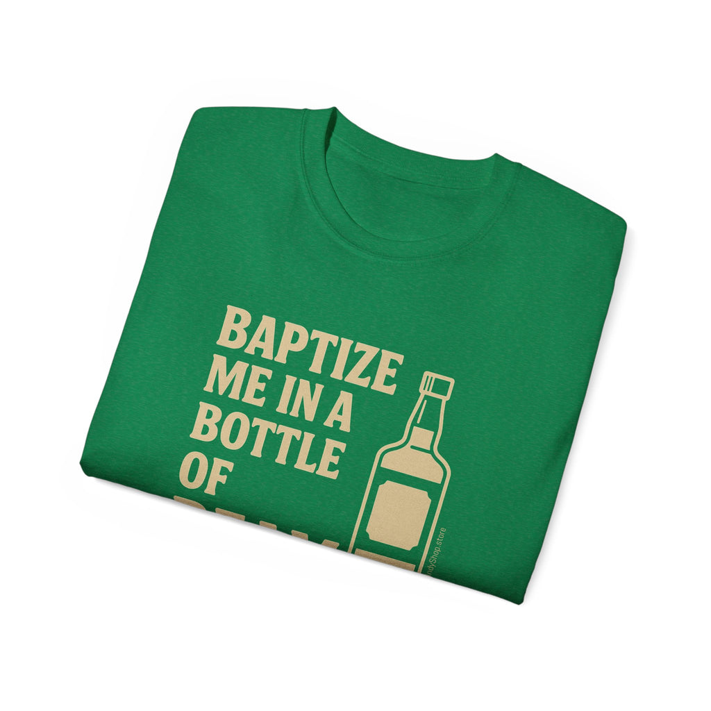 Baptize Me Bottle of Beam | Unisex T-Shirt