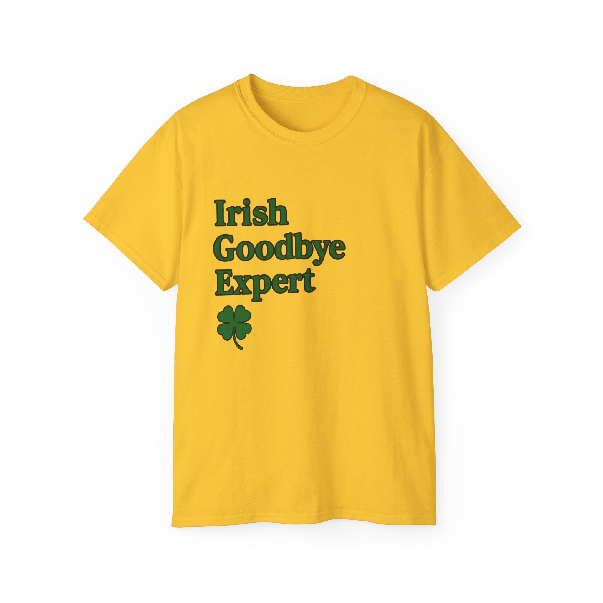 Irish Goodbye Expert Unisex Ultra Cotton Tee | St Patrick's Day Apparel
