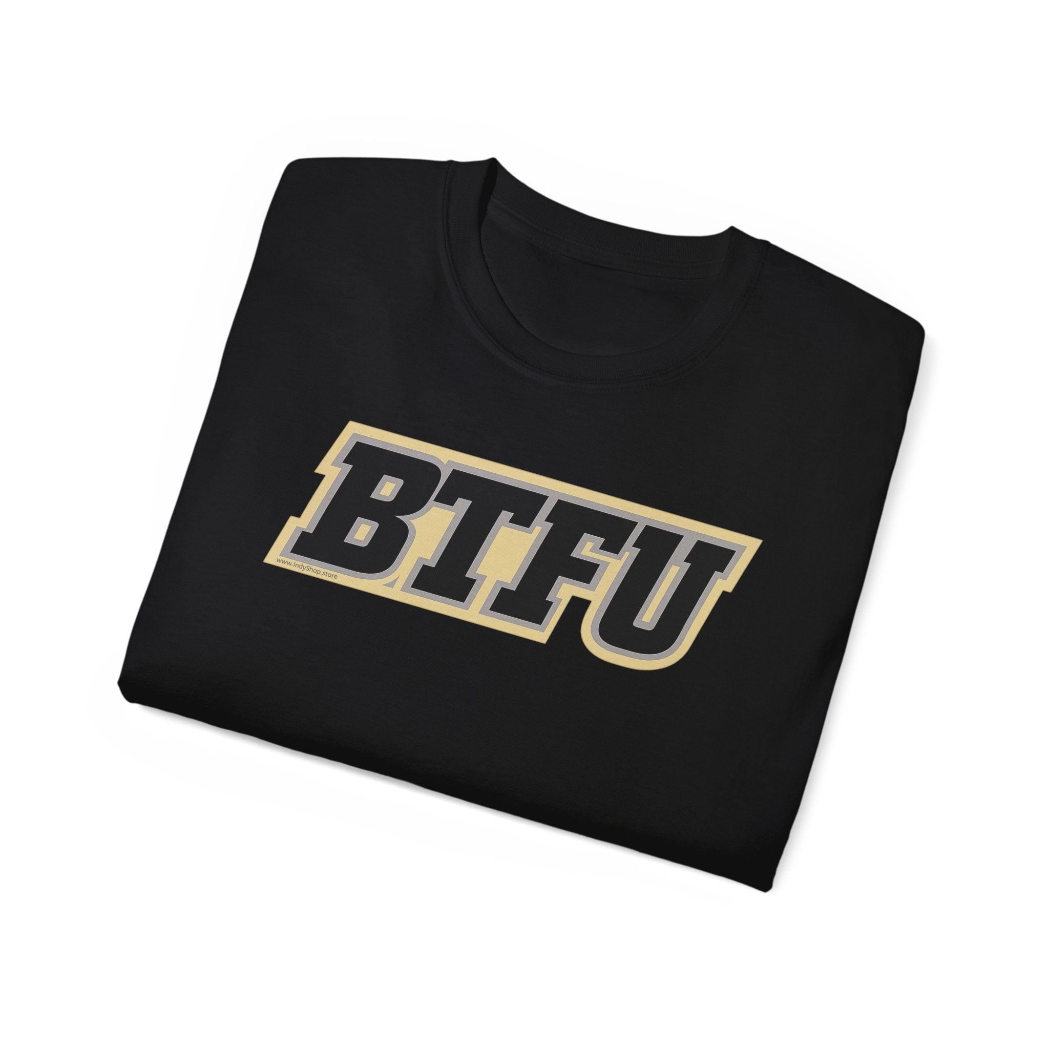 BTFU T-Shirt