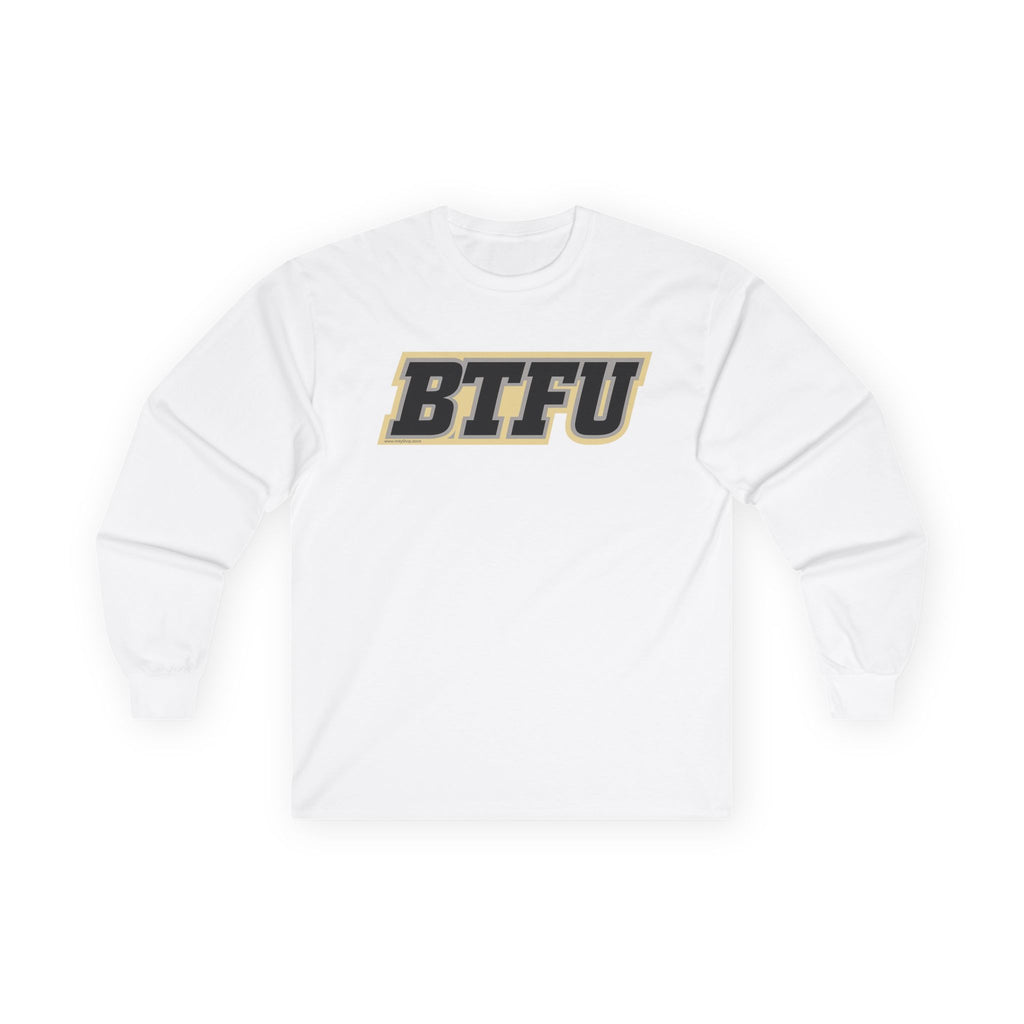 BTFU Long Sleeve T-Shirt