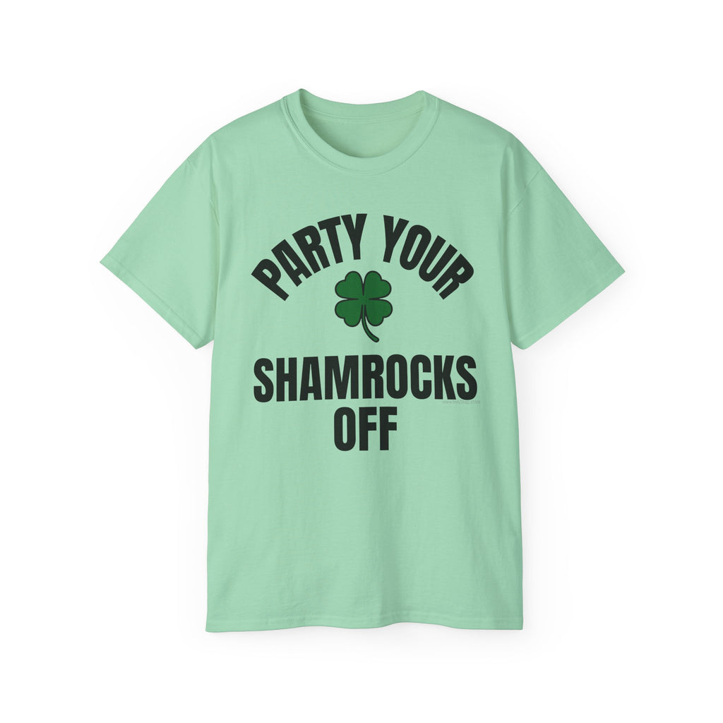 Party Your Shamrocks Off T-Shirt | St Patrick's Day Ultra Cotton Tee