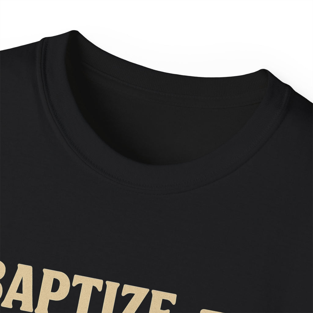 Baptize Me Bottle of Beam | Unisex T-Shirt
