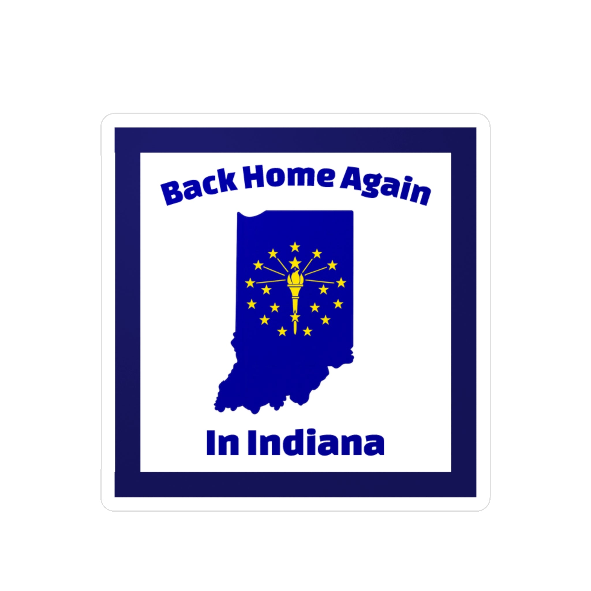 Back Home Again in Indiana Sticker