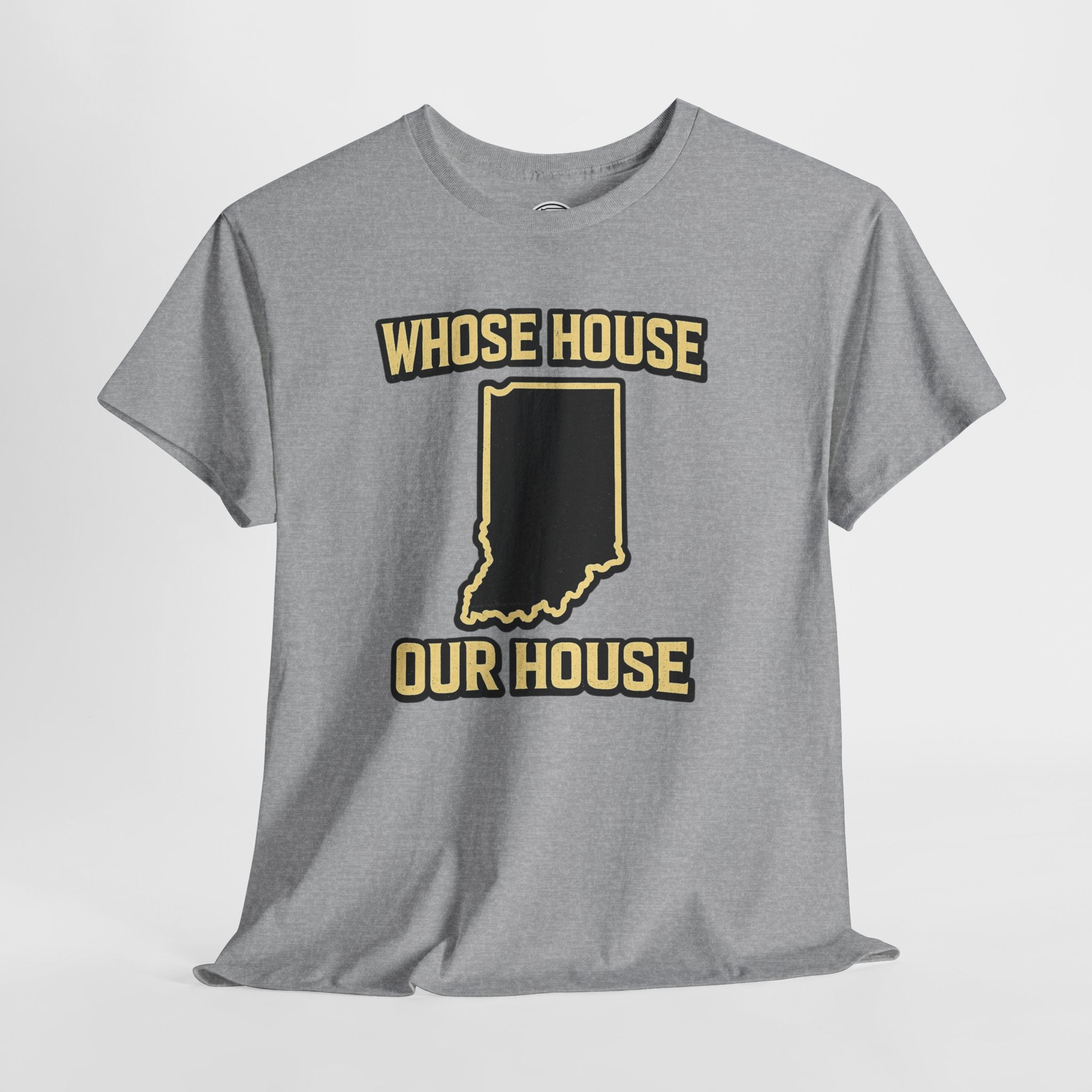 Whose House Our House T-Shirt