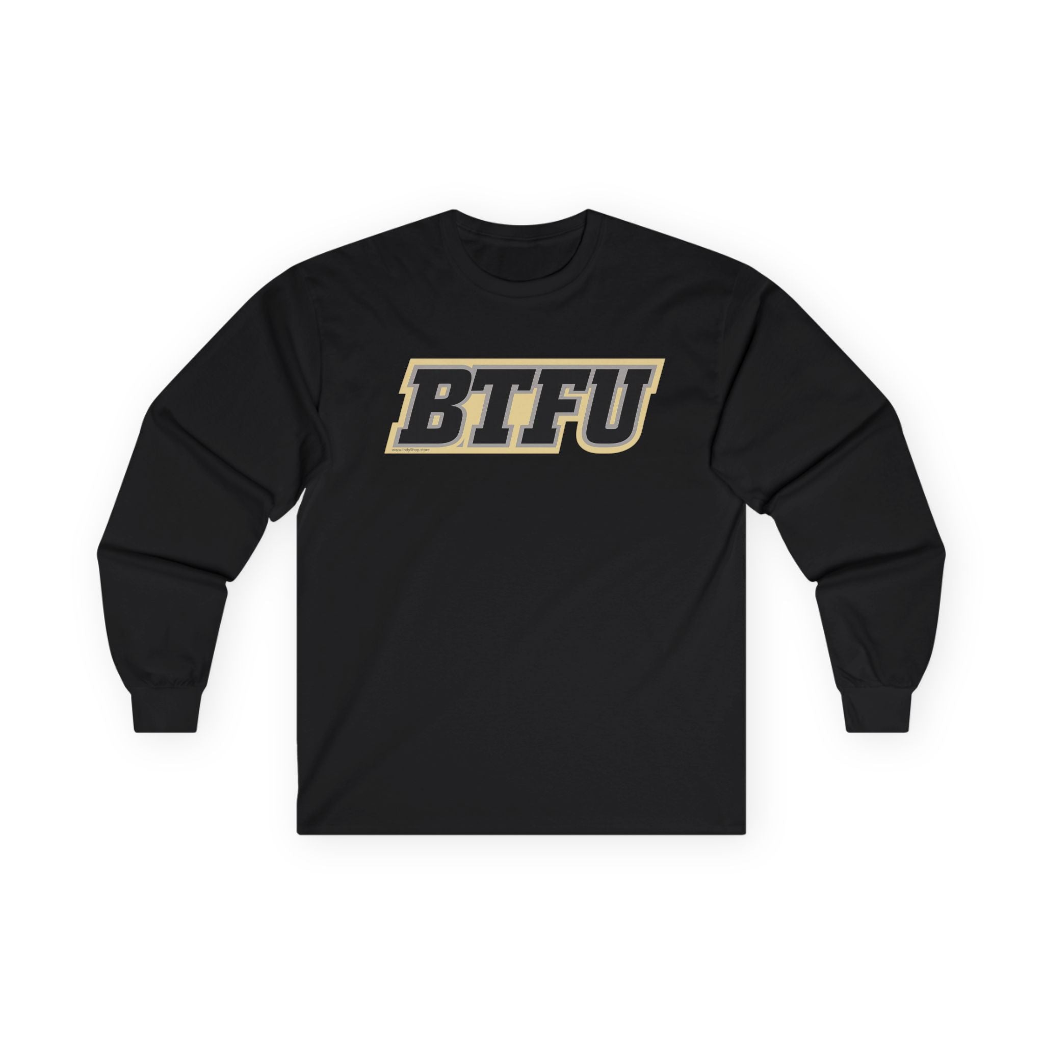 BTFU Long Sleeve T-Shirt