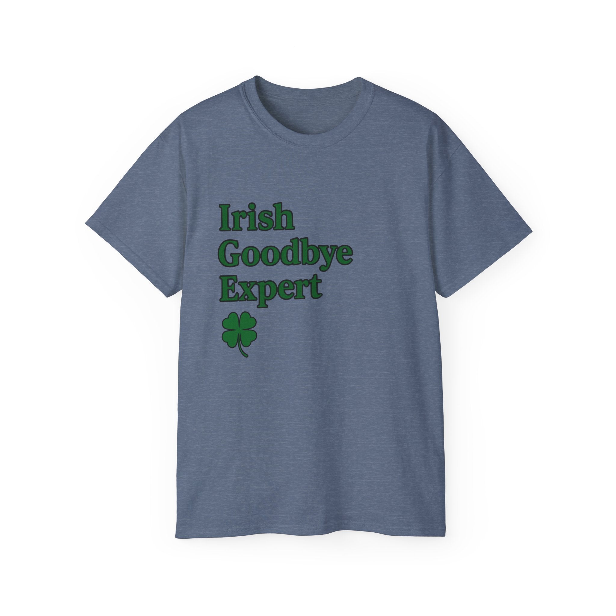 Irish Goodbye Expert Unisex Ultra Cotton Tee | St Patrick's Day Apparel