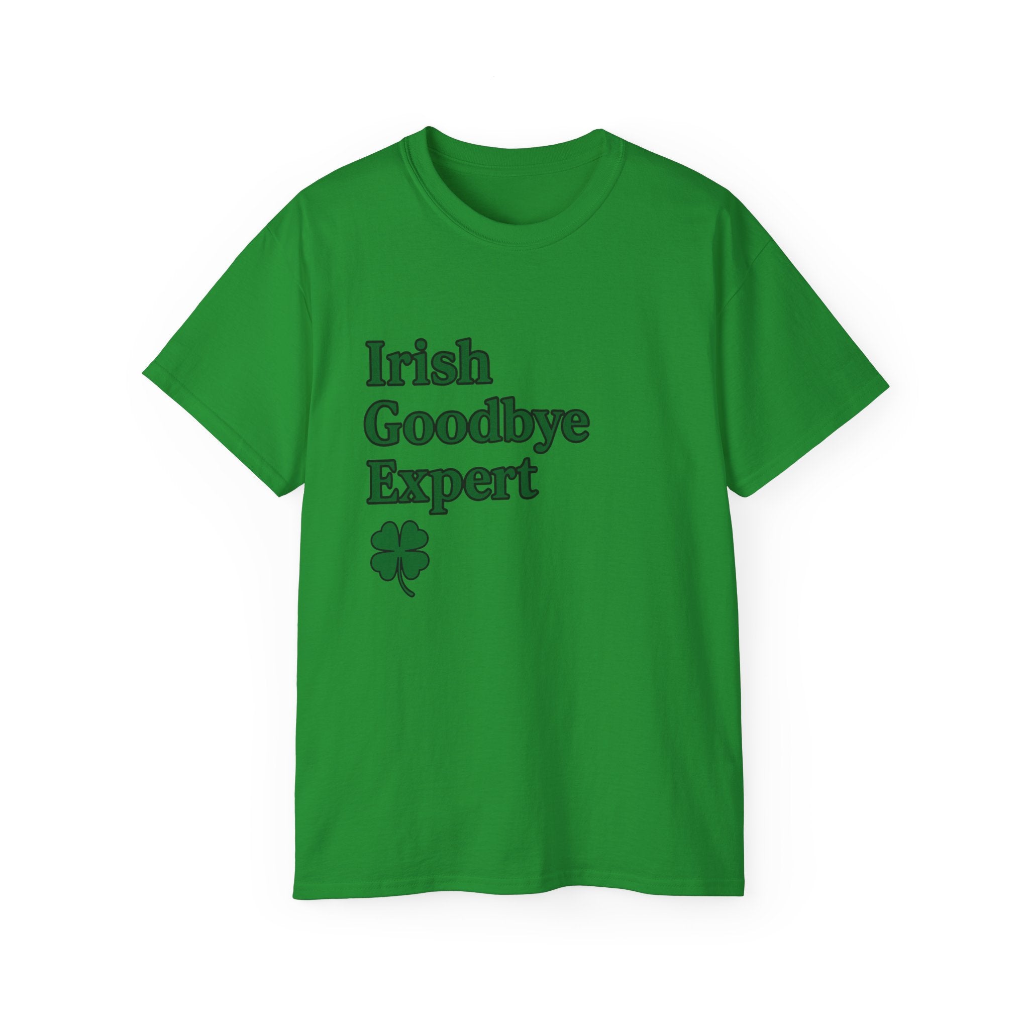 Irish Goodbye Expert Unisex Ultra Cotton Tee | St Patrick's Day Apparel