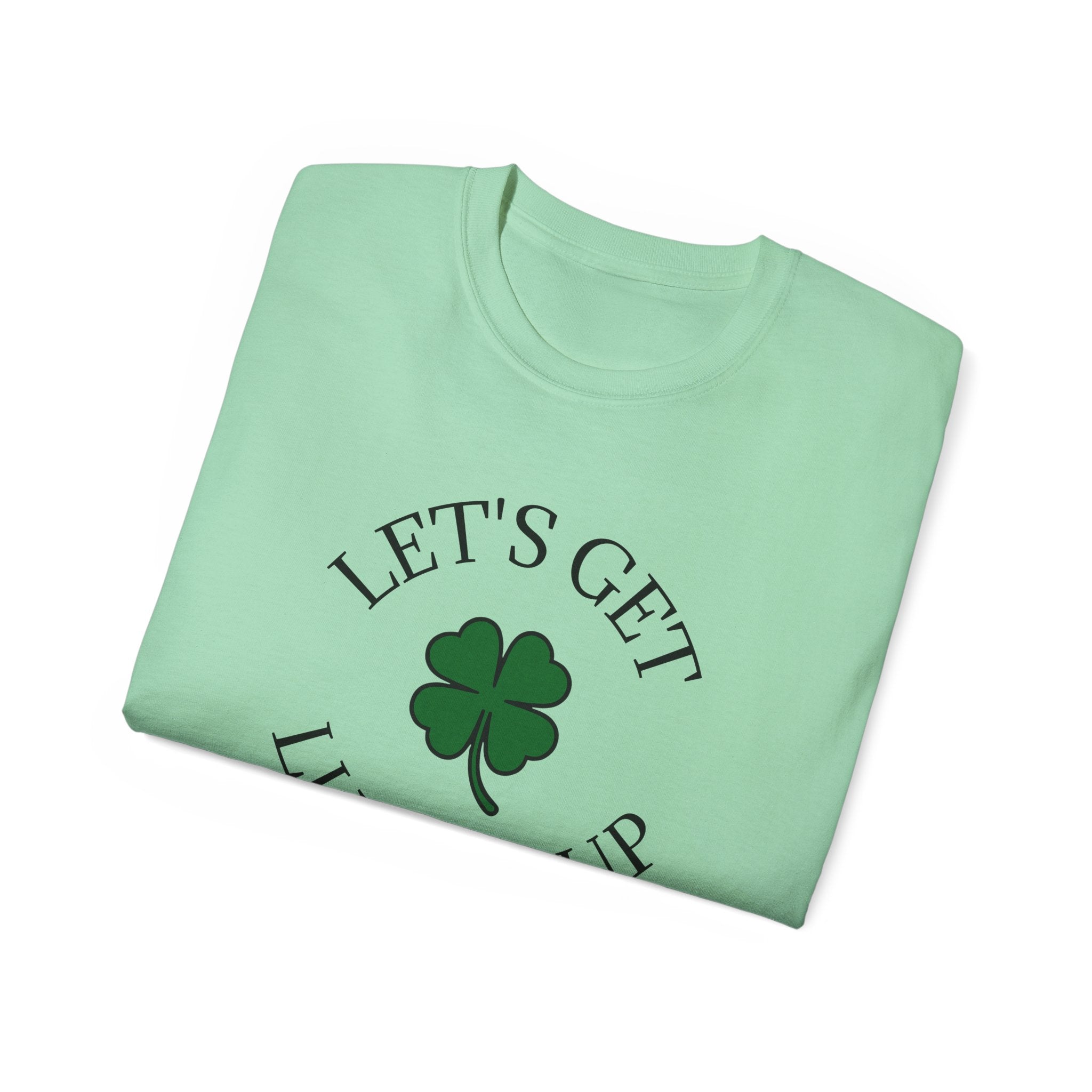 Let's Get Lucked Up Unisex Ultra Cotton Tee | St Patrick's Day Apparel