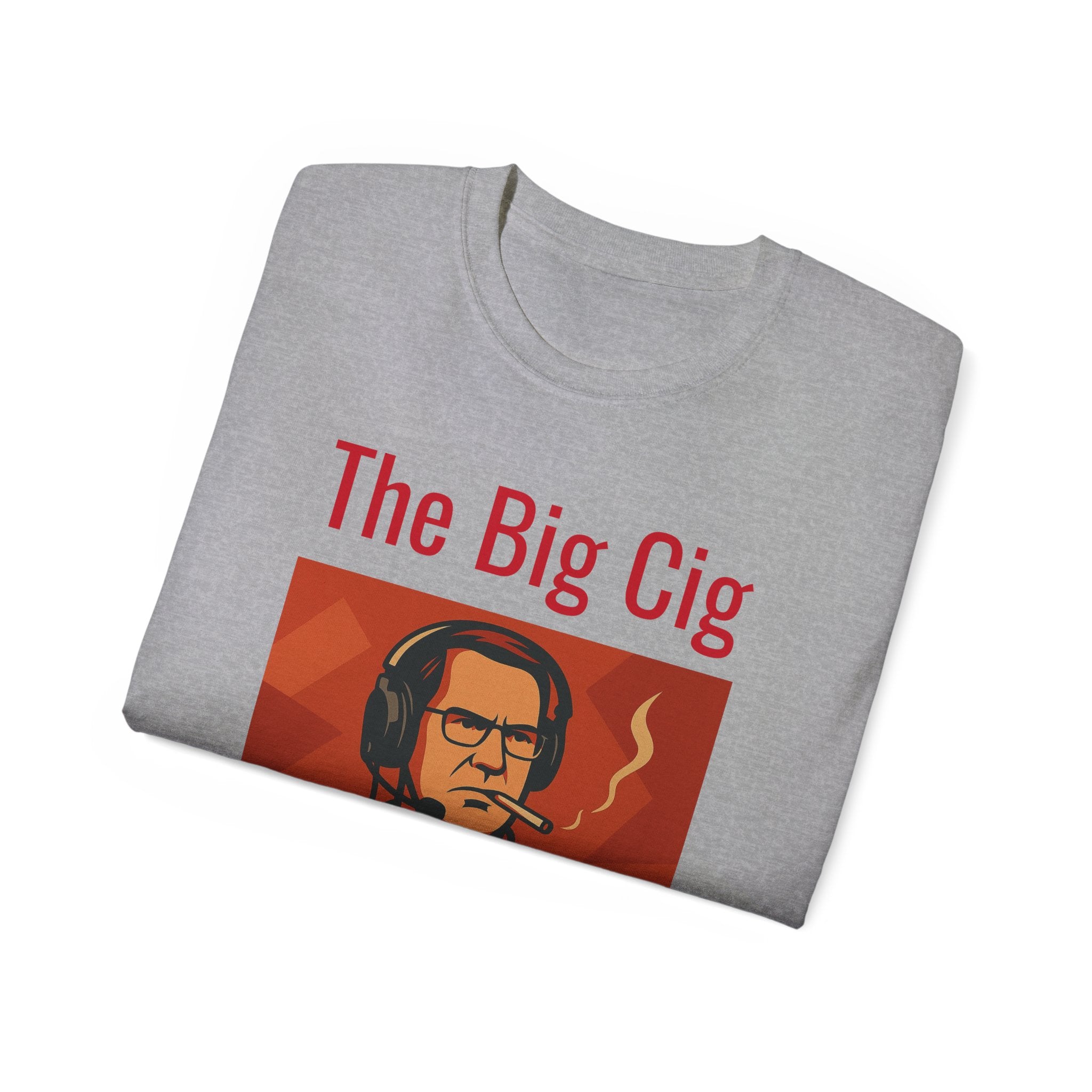 The Big Cig Unisex T-Shirt