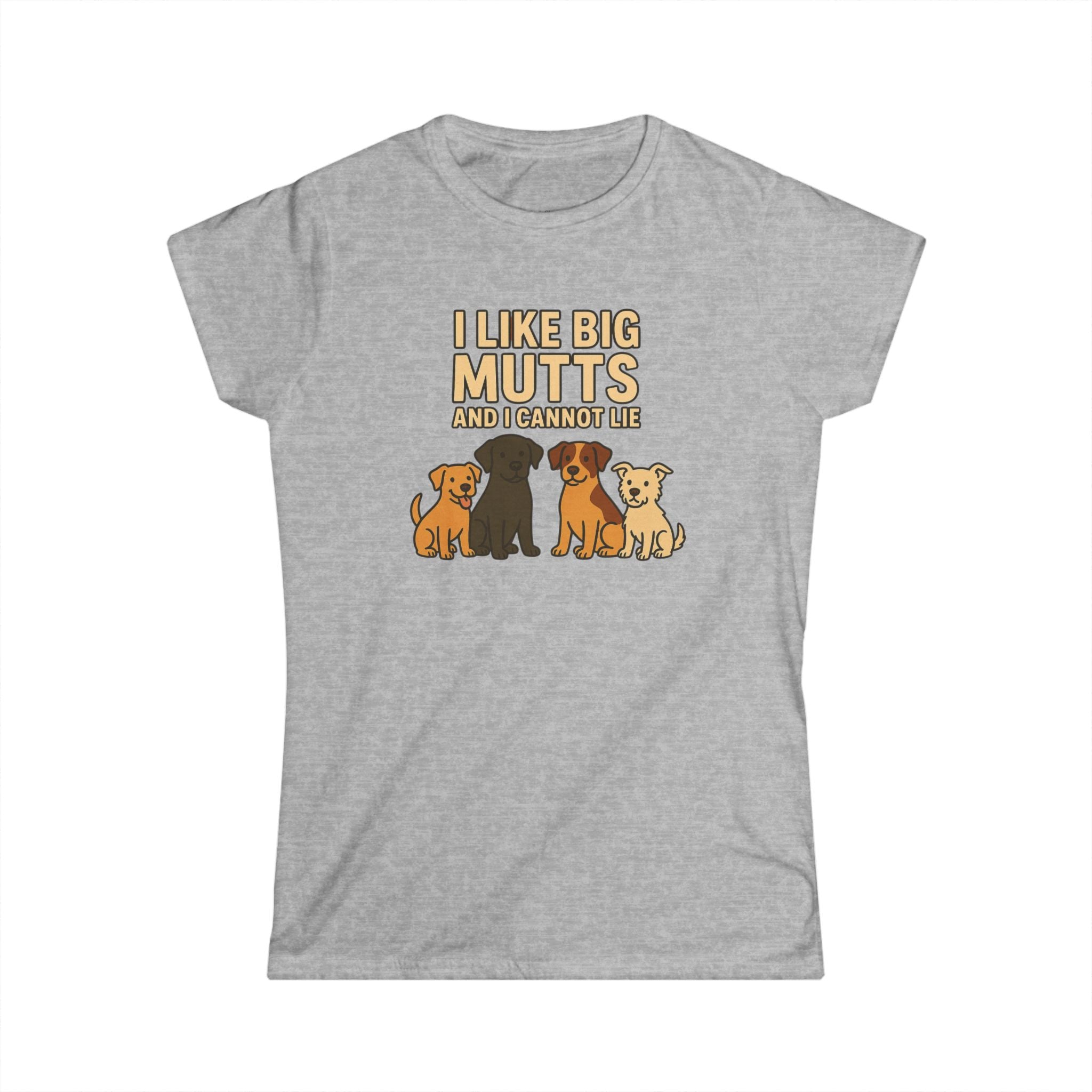 I Like Big Mutts And I Cannot Lie Tee | Women's Graphic T-Shirt