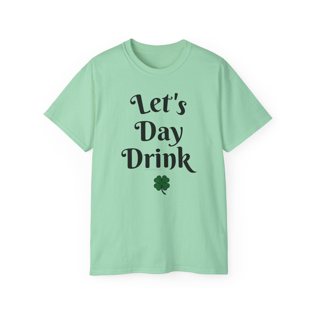Let's Day Drink T-Shirt | St Patrick's Day Ultra Cotton Tee