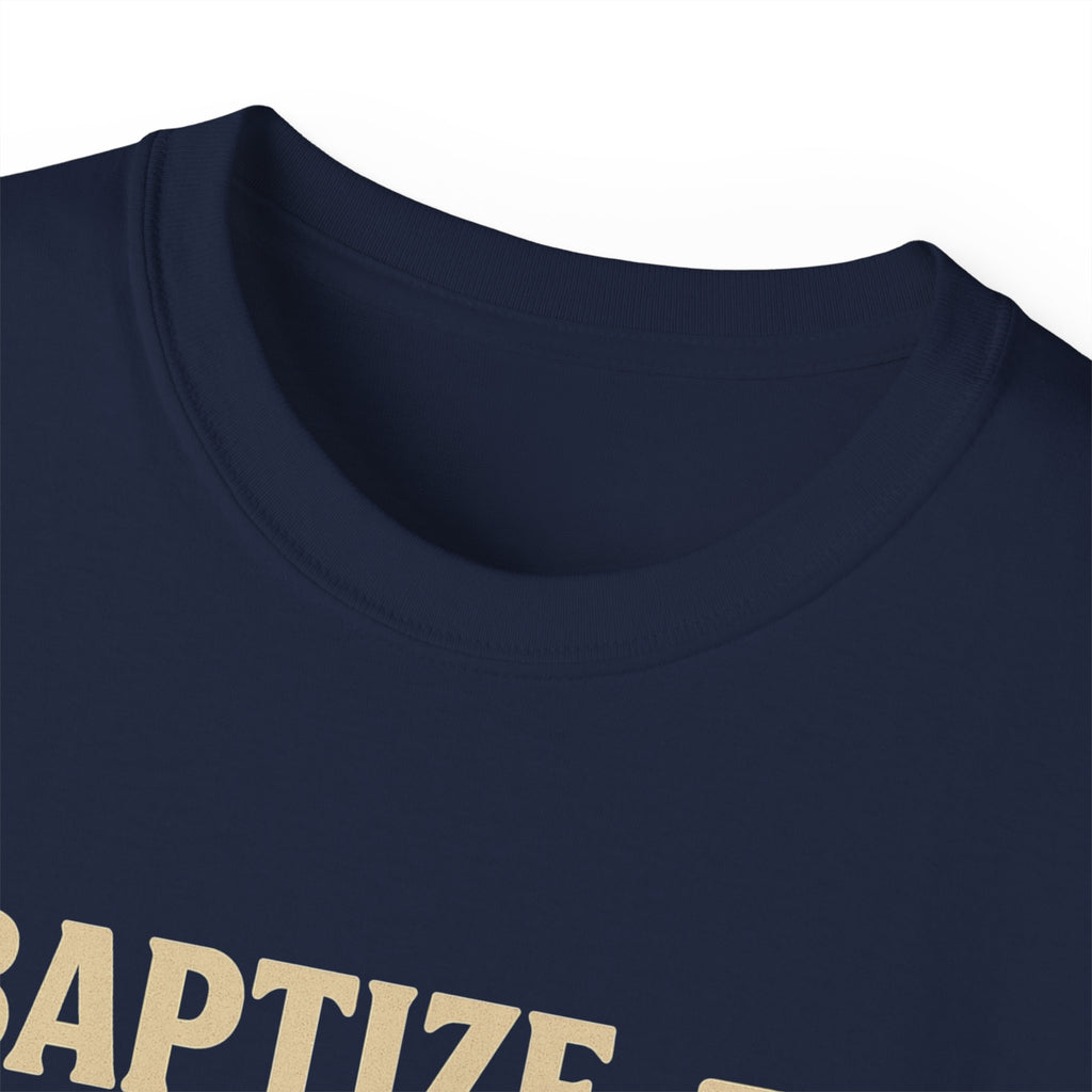Baptize Me Bottle of Beam | Unisex T-Shirt