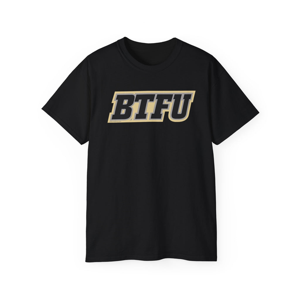 BTFU T-Shirt