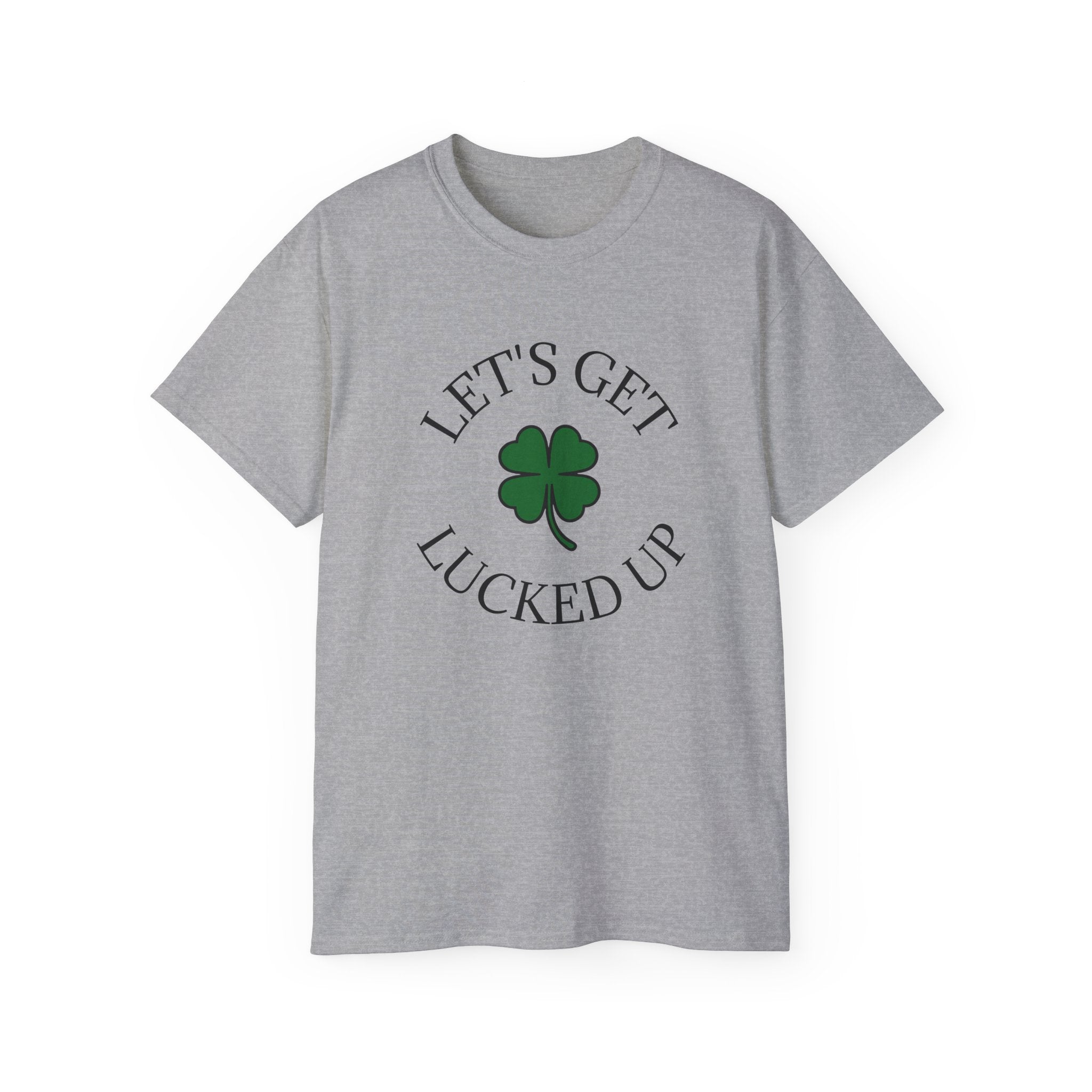 Let's Get Lucked Up Unisex Ultra Cotton Tee | St Patrick's Day Apparel