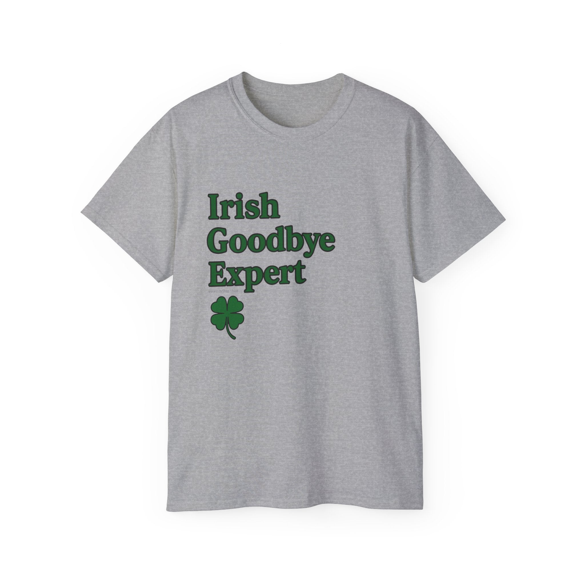 Irish Goodbye Expert Unisex Ultra Cotton Tee | St Patrick's Day Apparel