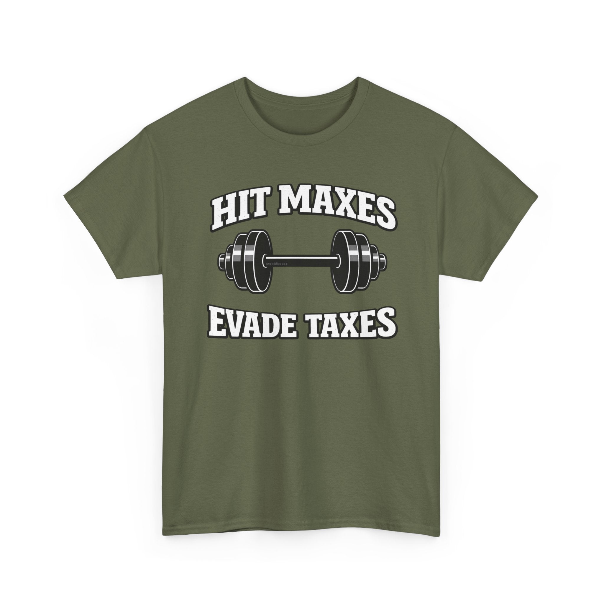 Hit Maxes Evade Taxes T-Shirt