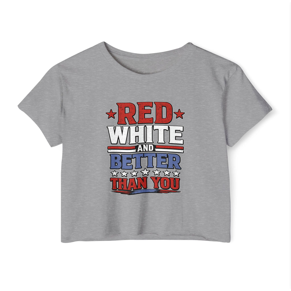 Promo - Red, White, and Better Than You | Patriotic Crop Top