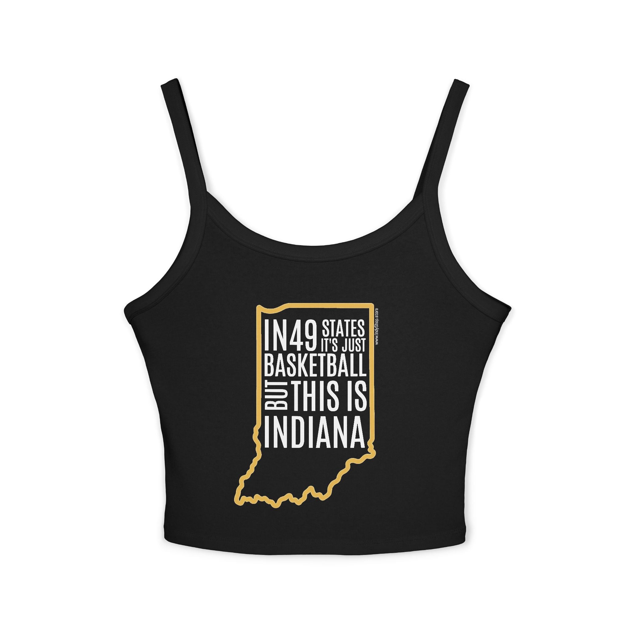 In 49 States Women's Tank | Indiana Basketball | In 49 States It Is Just Basketball But This Is Indiana