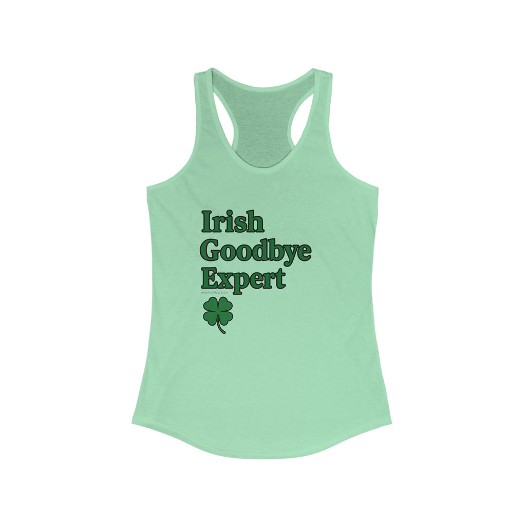 Irish Goodbye Expert Women's Racerback Tank