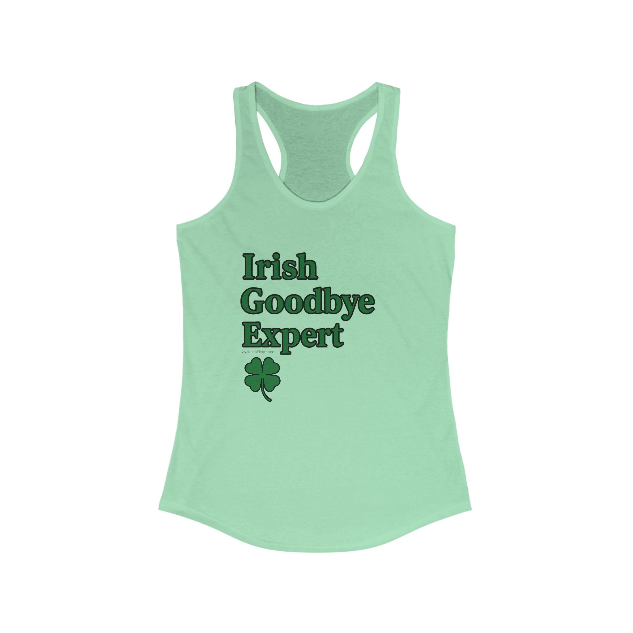 Irish Goodbye Expert Women's Racerback Tank
