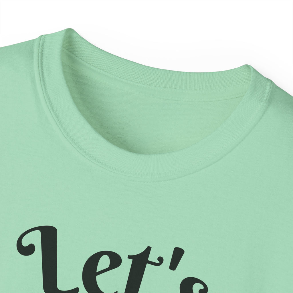 Let's Day Drink T-Shirt | St Patrick's Day Ultra Cotton Tee