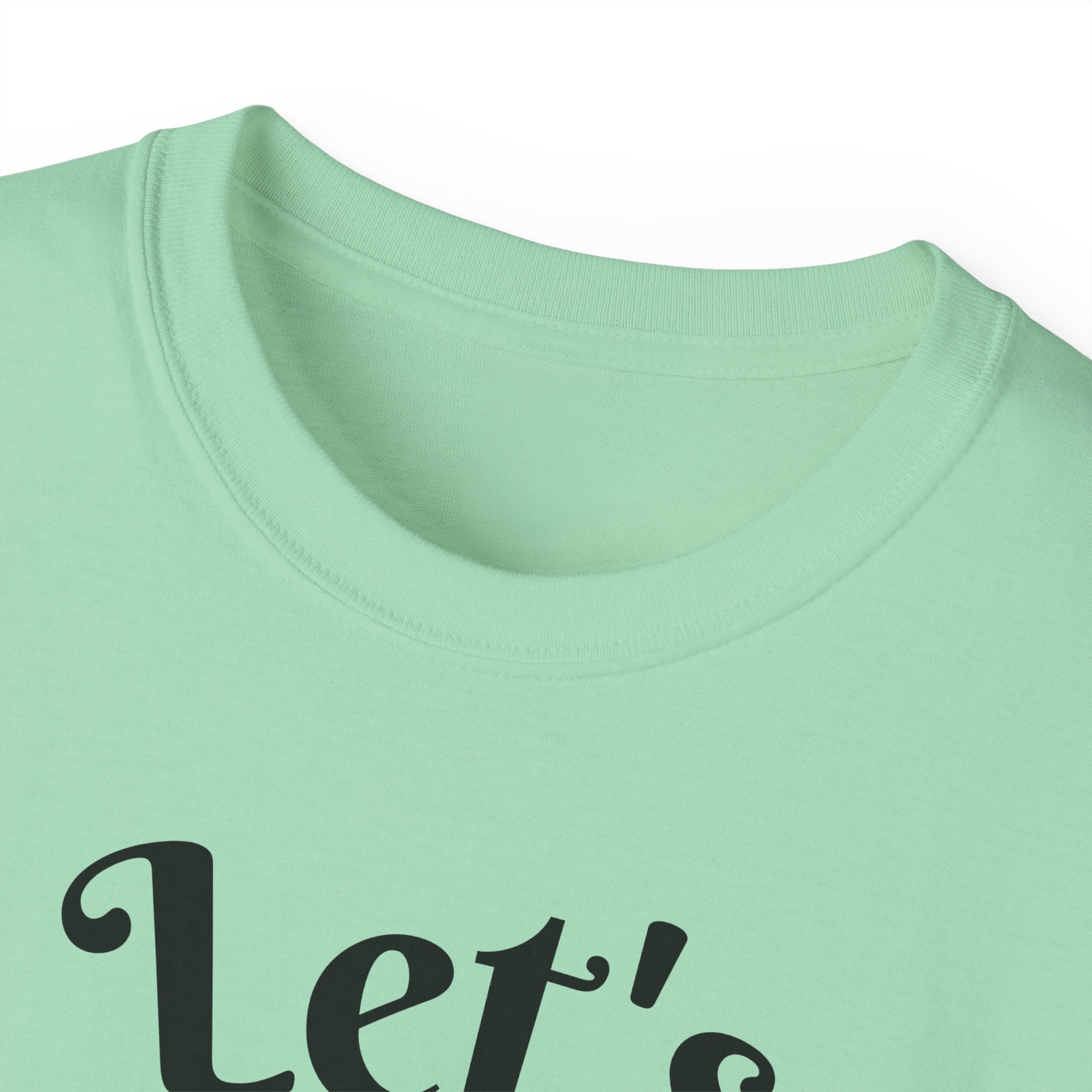 Let's Day Drink T-Shirt | St Patrick's Day Ultra Cotton Tee