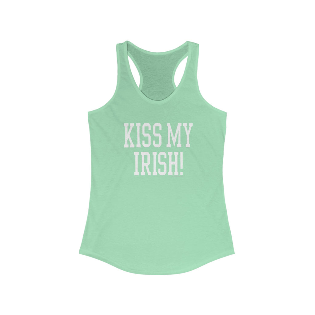 KISS MY IRISH! Women's Racerback Tank