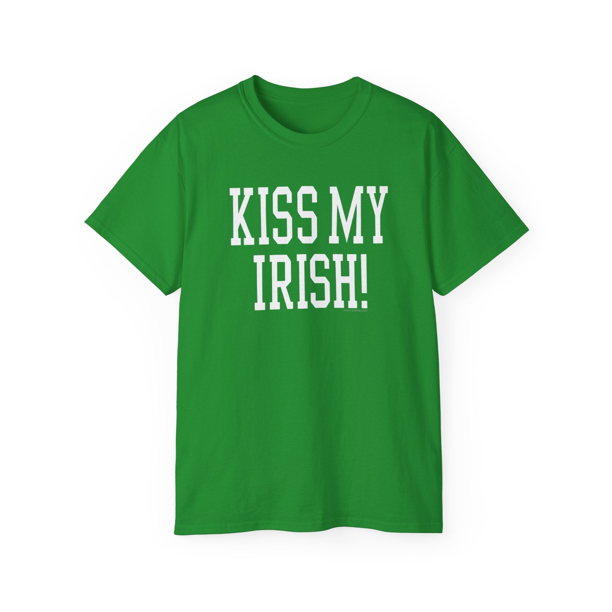 KISS MY IRISH! Unisex Ultra Cotton Tee | St Patrick's Day Apparel