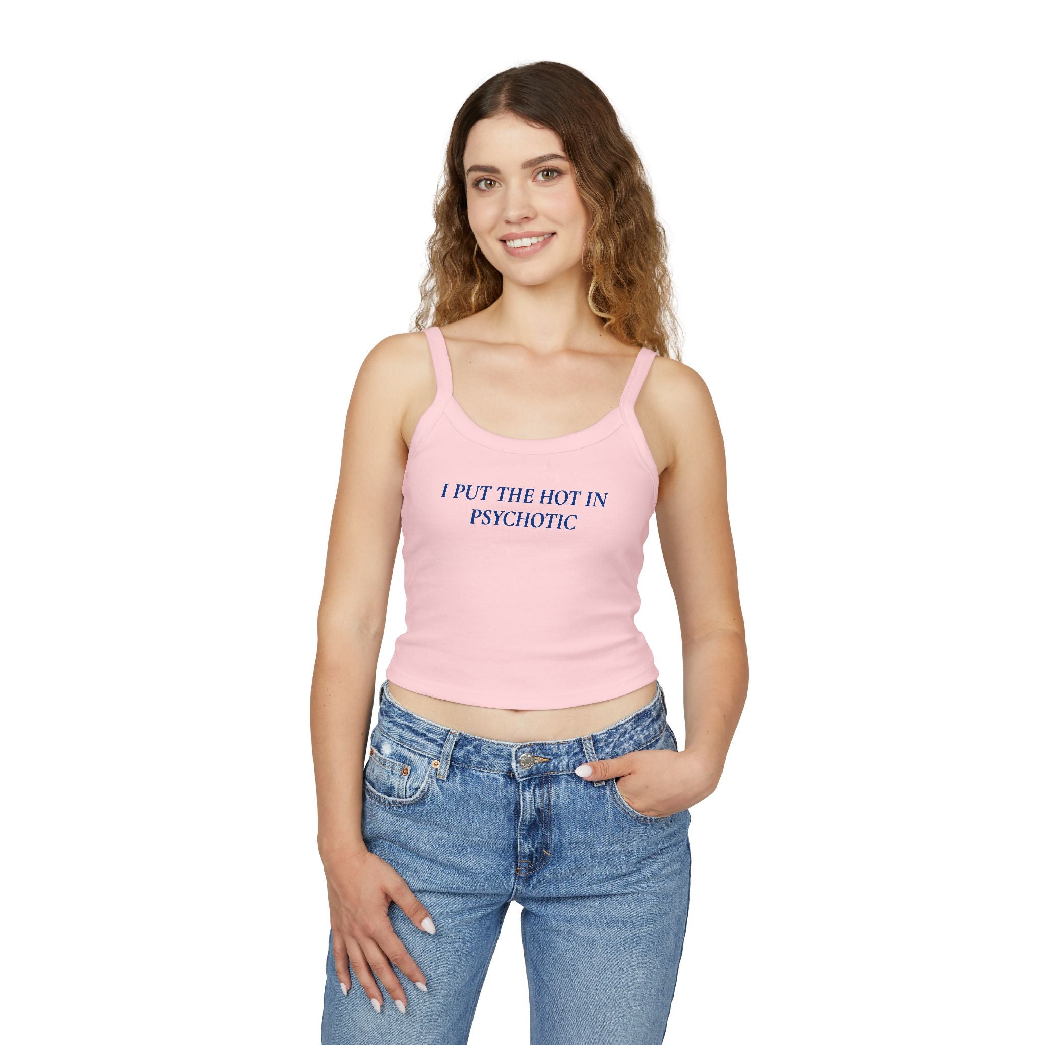 I Put The Hot In Psychotic | Spaghetti Strap Tank Top
