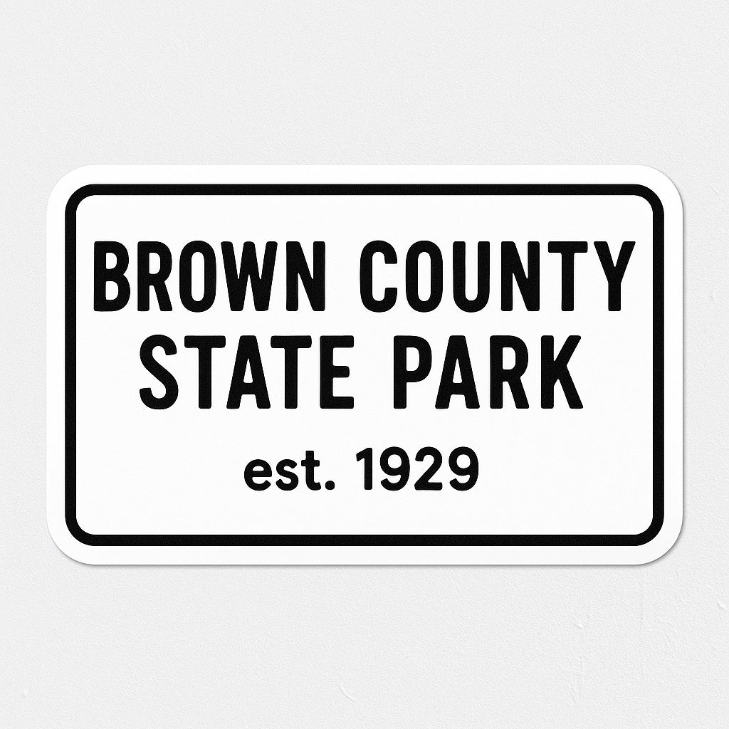 Brown County Indiana State Park Sticker | Black Letters on White Background | Vinyl Decals, Perfect for Home Decor, Gifts, Car Stickers, Personalized Invitations, Party Favors