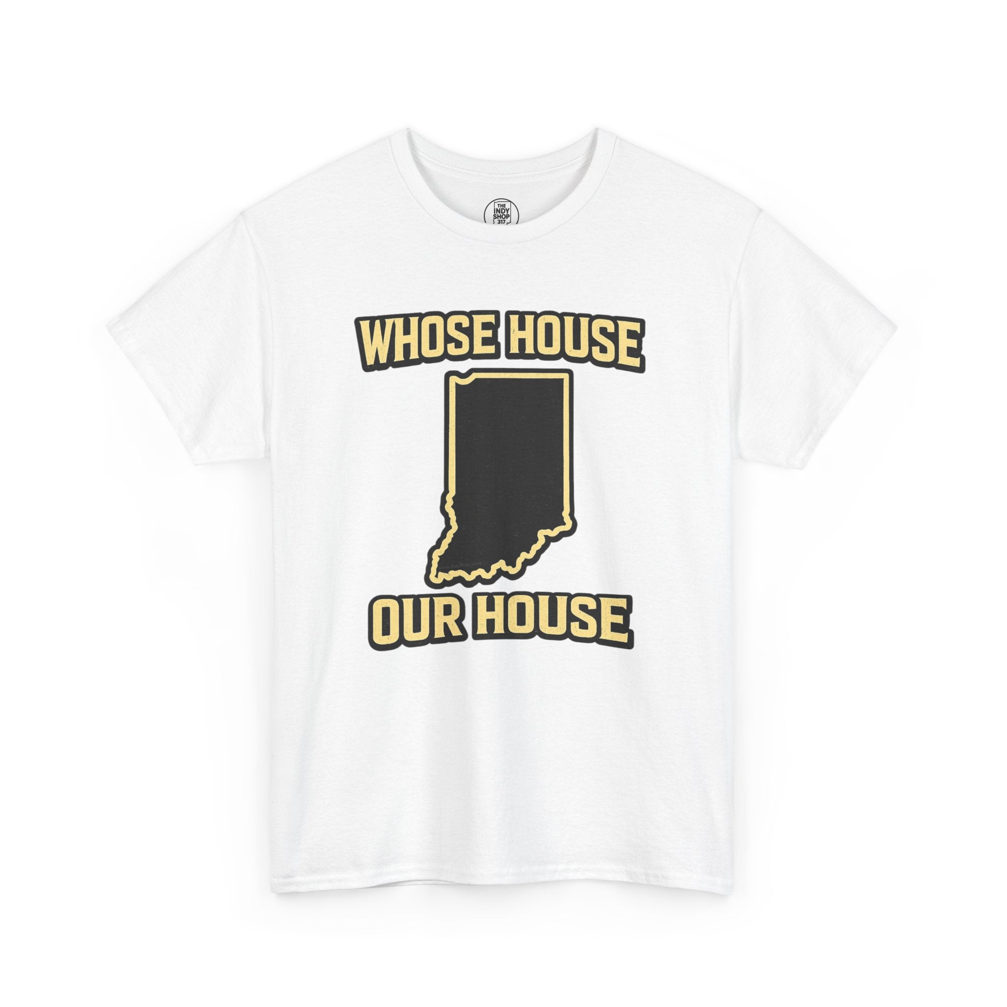 Whose House Our House T-Shirt