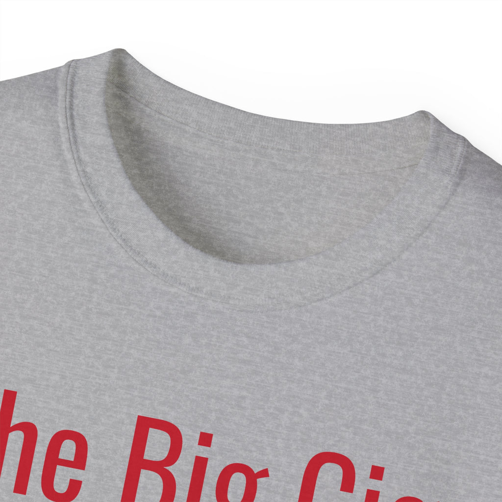 The Big Cig Unisex T-Shirt