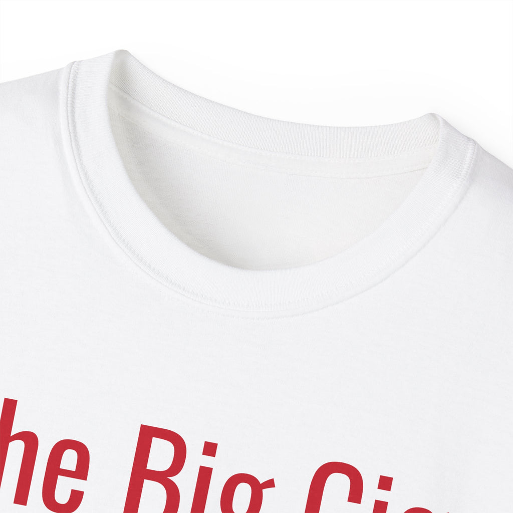 The Big Cig Unisex T-Shirt