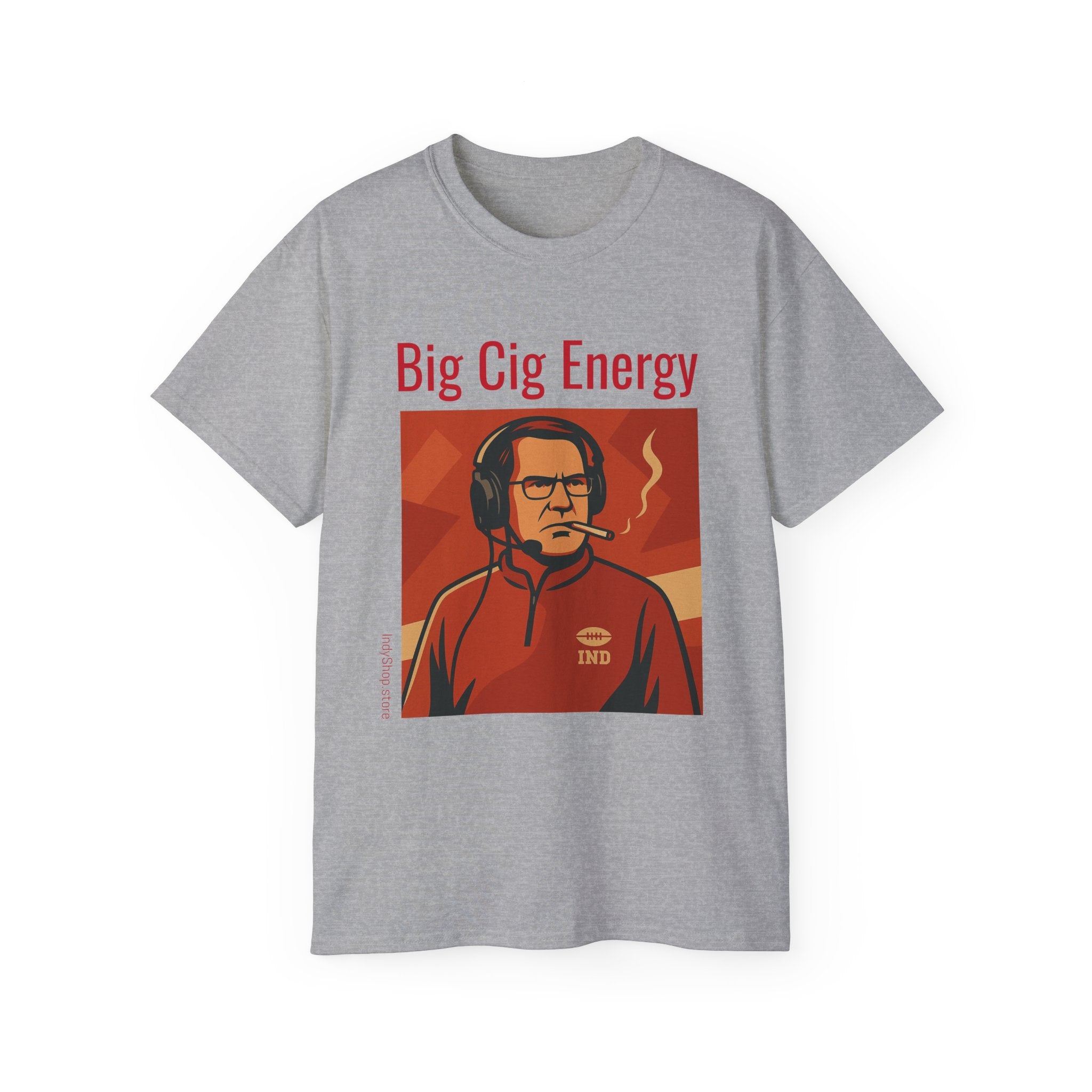 Big Cig Energy Unisex T-Shirt