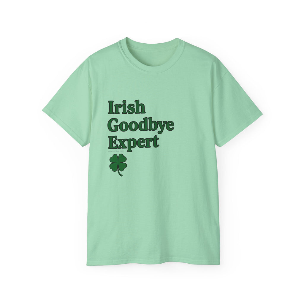 Irish Goodbye Expert Unisex Ultra Cotton Tee | St Patrick's Day Apparel