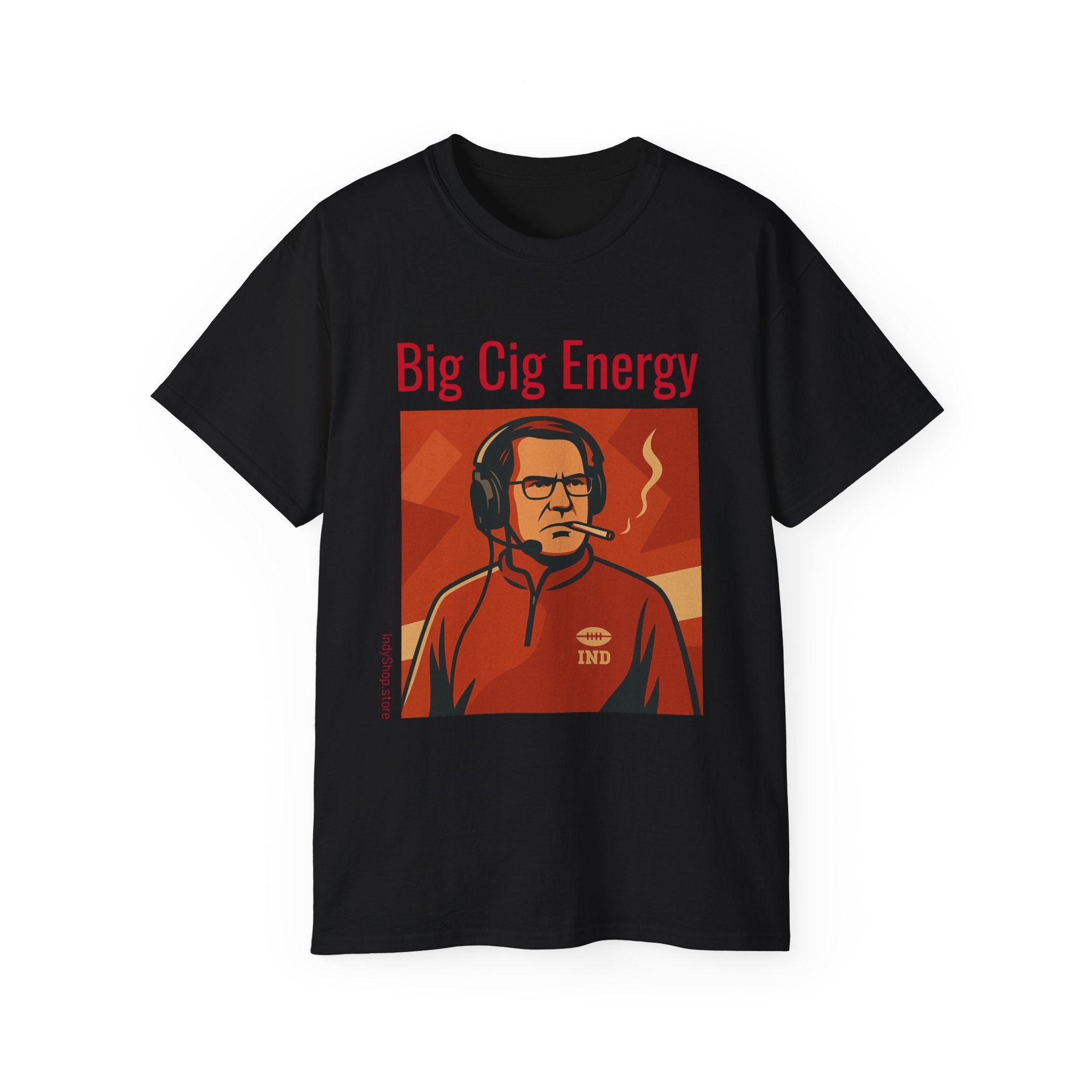 Big Cig Energy Unisex T-Shirt