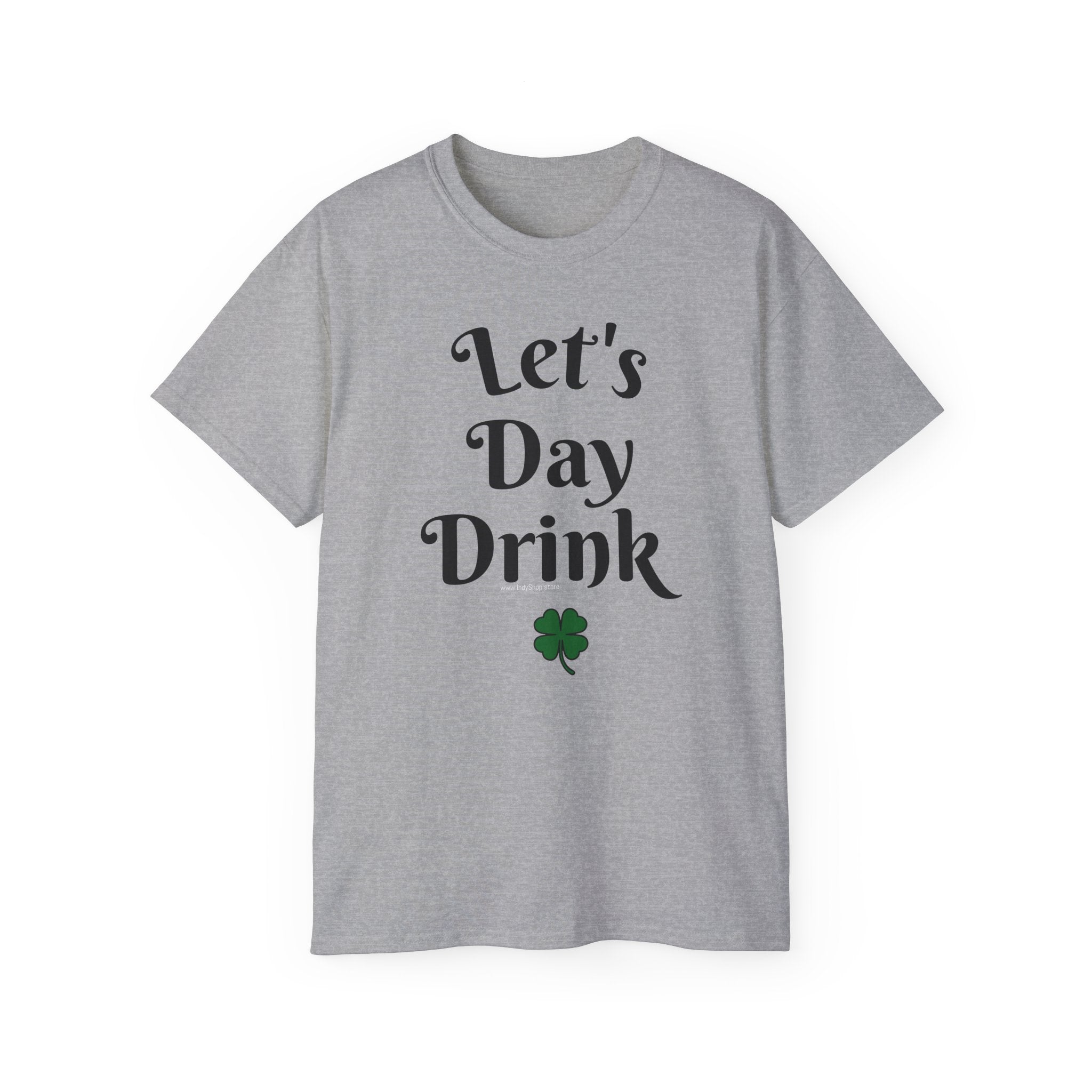 Let's Day Drink T-Shirt | St Patrick's Day Ultra Cotton Tee