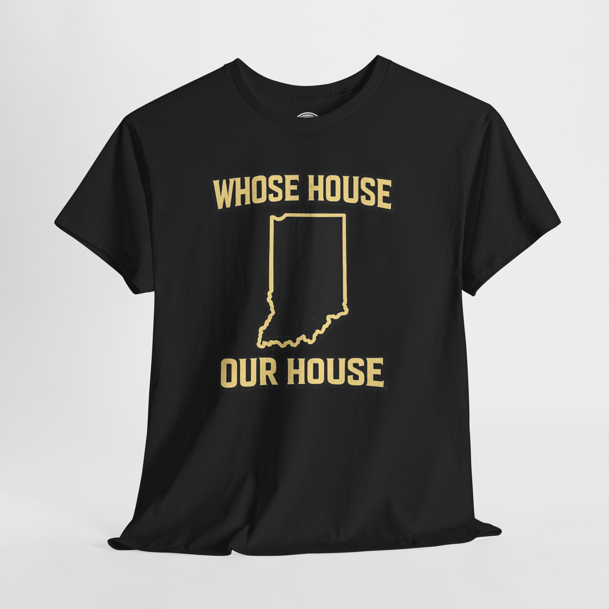 Whose House Our House T-Shirt