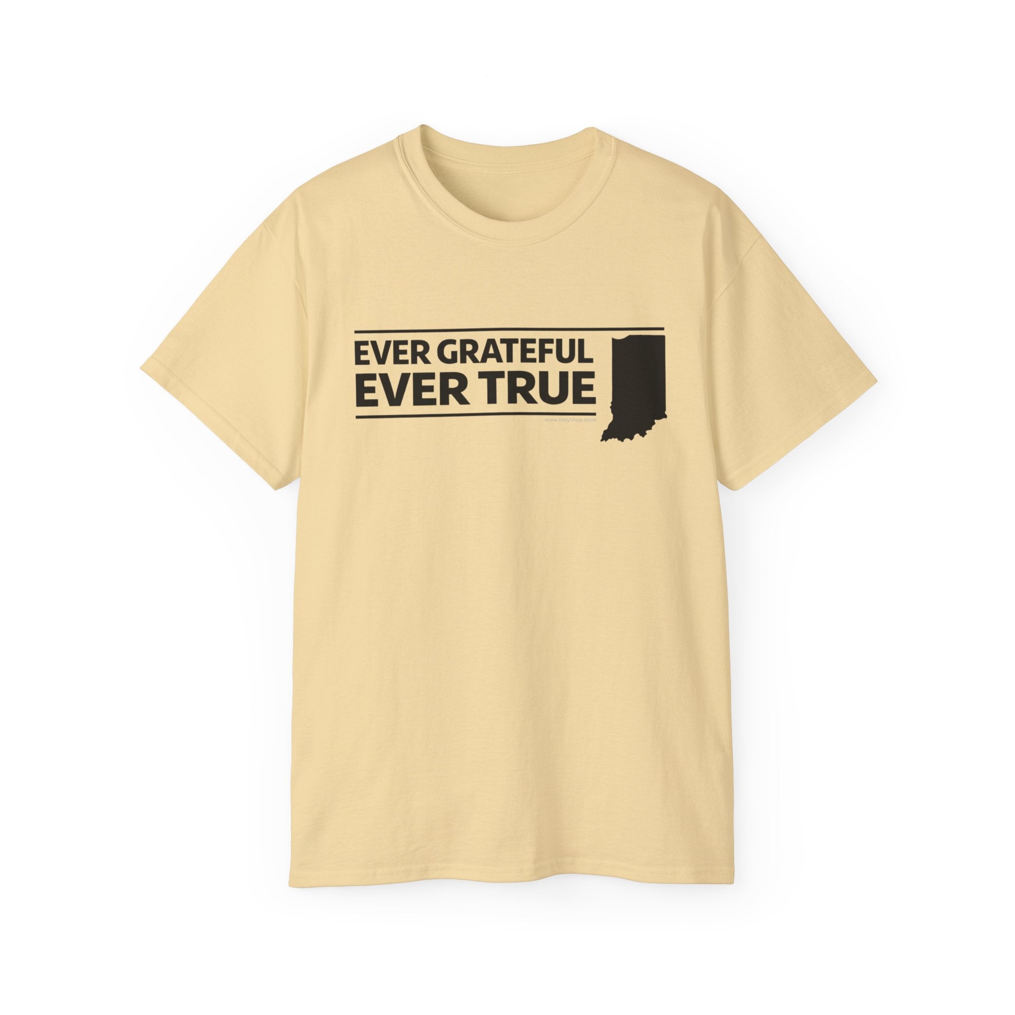 Ever Grateful Ever True T-Shirt