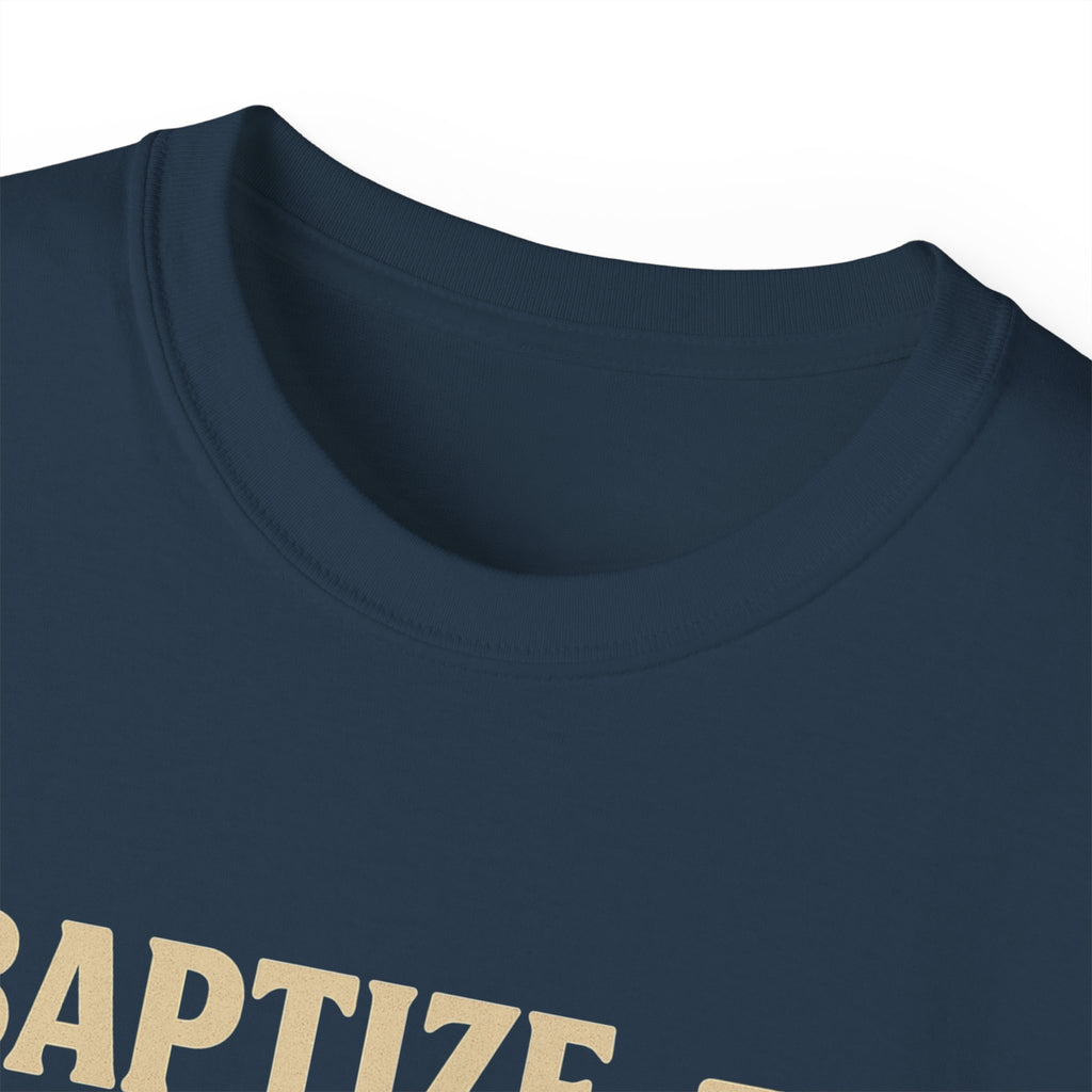 Baptize Me Bottle of Beam | Unisex T-Shirt
