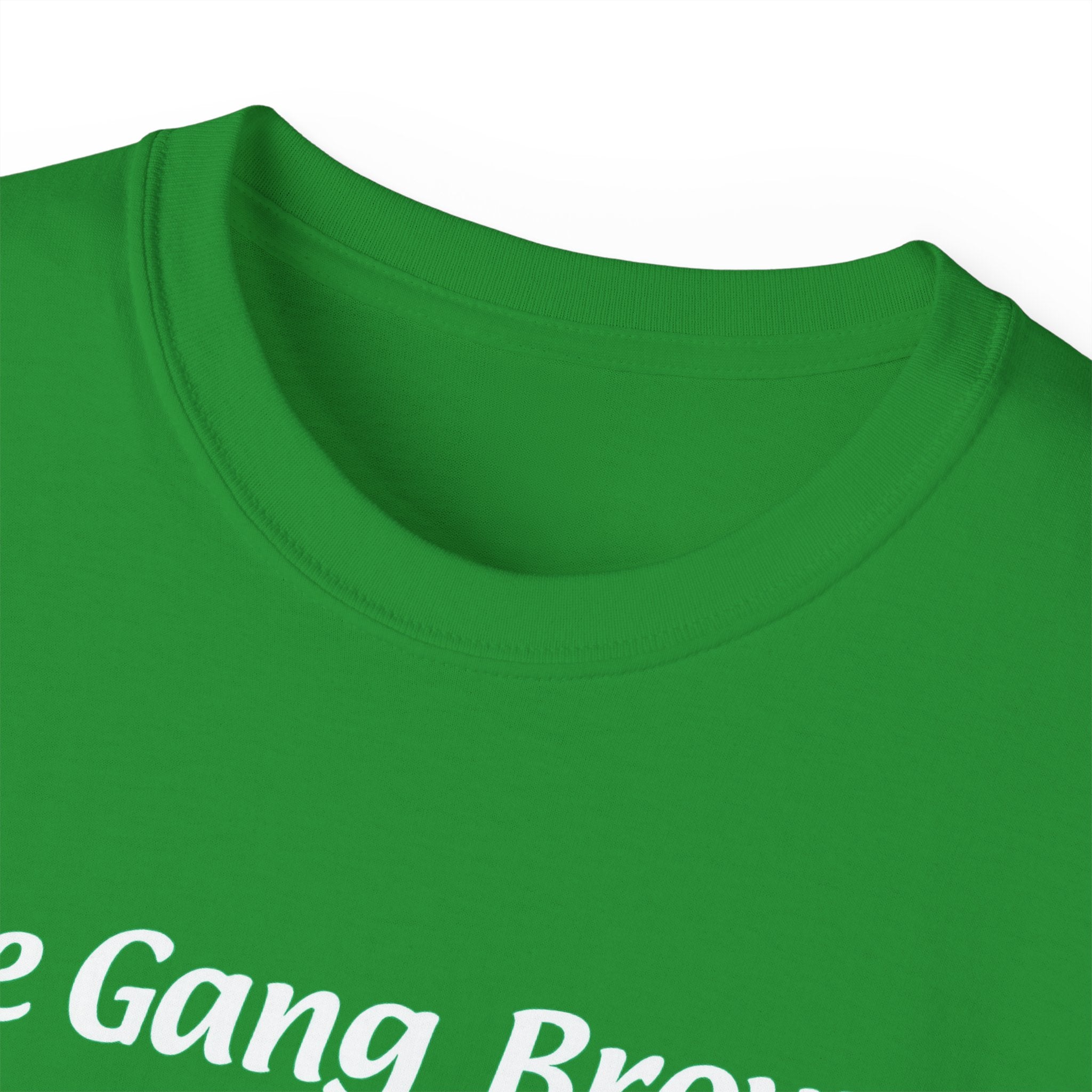 The Gang Browns Out T-Shirt | St Patrick's Day Apparel
