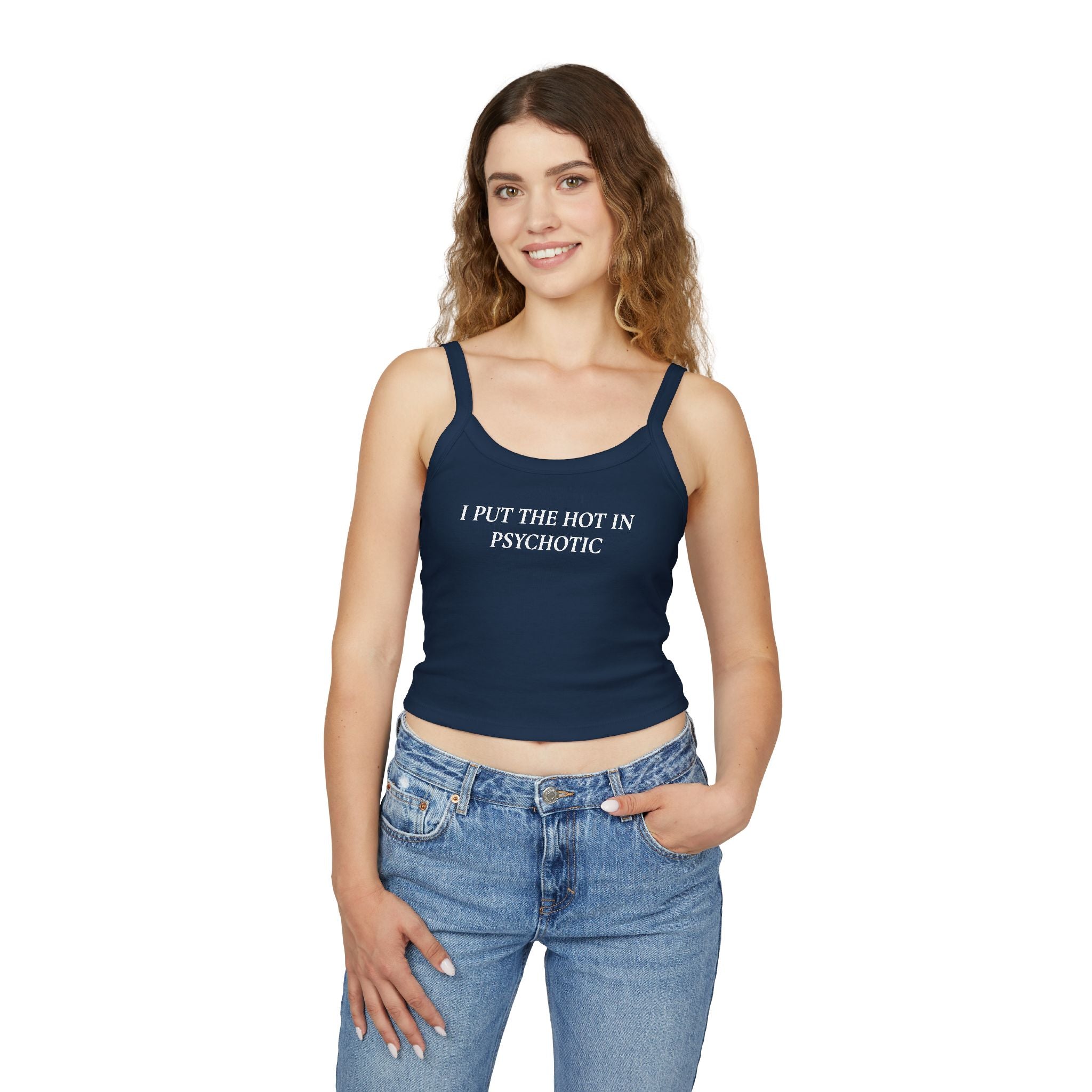 I Put The Hot In Psychotic | Spaghetti Strap Tank Top