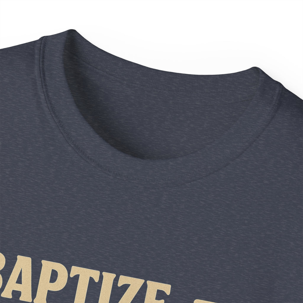 Baptize Me Bottle of Beam | Unisex T-Shirt