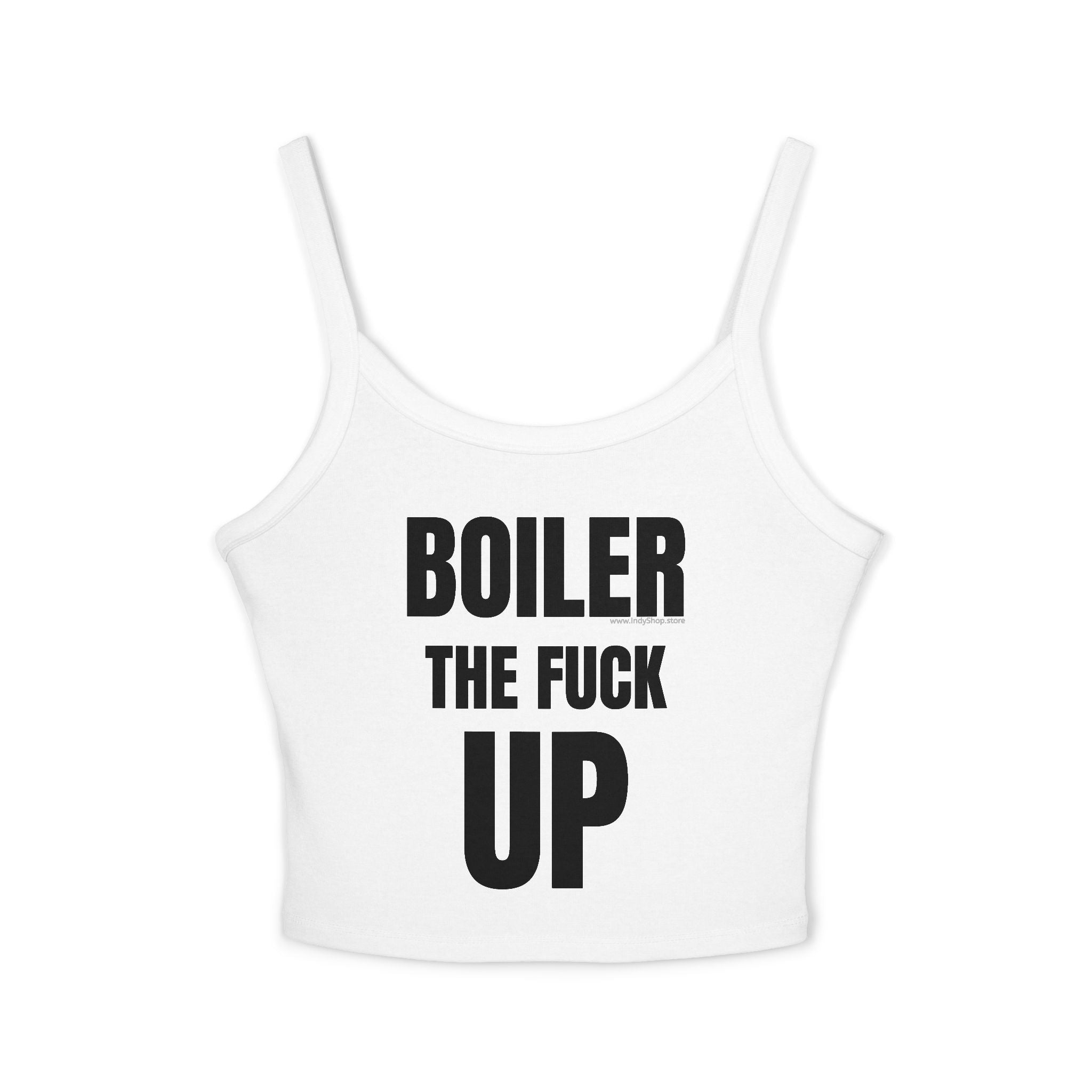 Boiler The F Up Women's Tank Top | Spaghetti Strap Tank Top