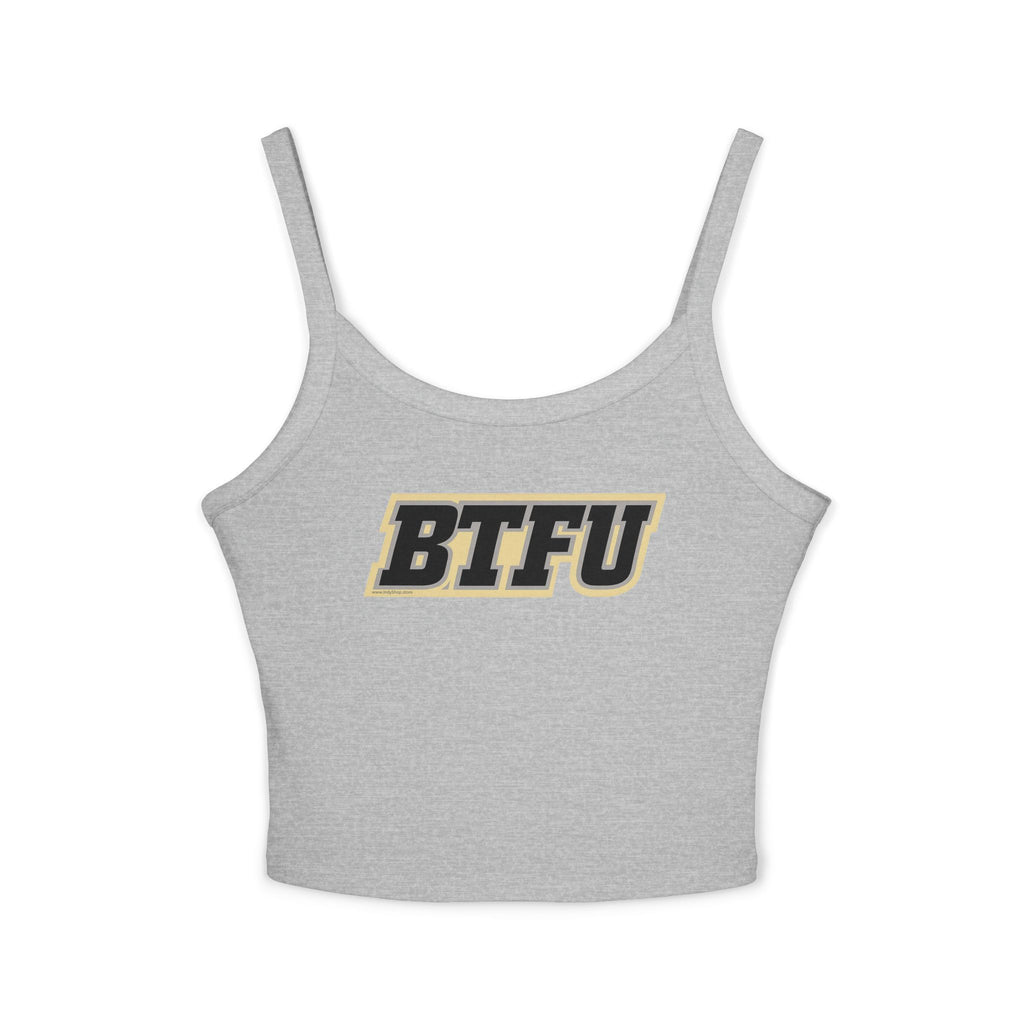 BTFU Women's Tank Top | Spaghetti Strap Tank Top
