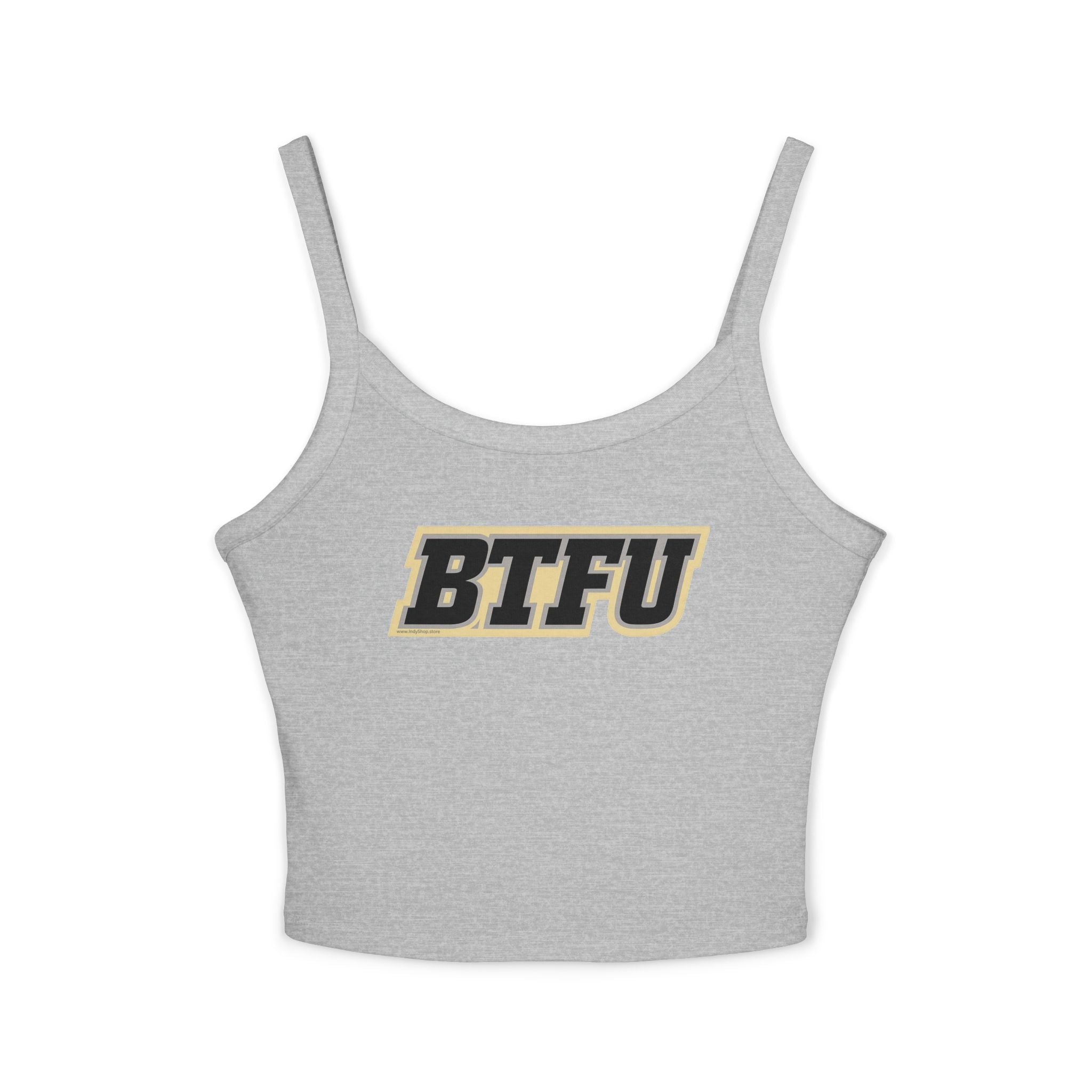 BTFU Women's Tank Top | Spaghetti Strap Tank Top